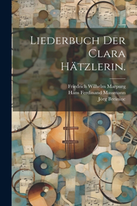 Liederbuch der Clara Hätzlerin.