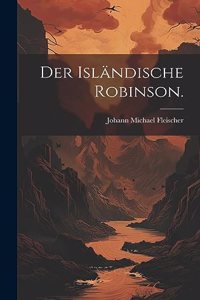 Der Isländische Robinson.