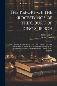 Report of the Proceedings of the Court of King's Bench