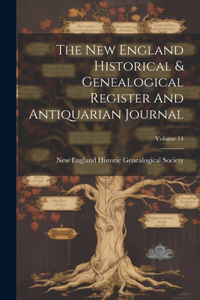 New England Historical & Genealogical Register And Antiquarian Journal; Volume 14