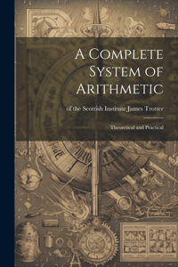 Complete System of Arithmetic