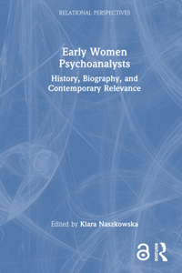 Early Women Psychoanalysts