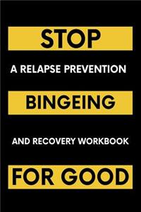 Stop Bingeing For Good