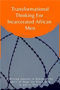 Transformational Thinking for Incarcerated African Men