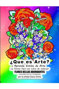 ¿Que es Arte? Aprende Estilos de Arte La Forma Fácil con Libro de Colorear FLORES BELLAS ABUNDANTES por la artista Grace Divine