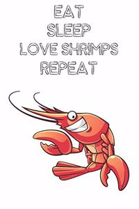 Eat Sleep Love Shrimps Repeat