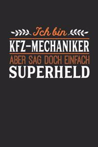 Ich bin Kfz-Mechaniker aber sag doch einfach Superheld