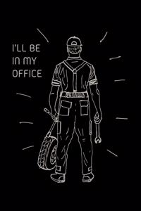I'Ll Be In My Office