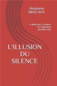 L'Illusion Du Silence