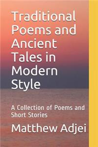 Traditional Poems and Ancient Tales in Modern Style