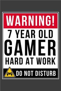 Warning 7 Year Old Gamer Hard At Work Do Not Disturb