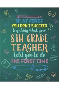 If At First You Don't Succeed Try Doing What Your 8th Grade Teacher Told You To Do The First Time