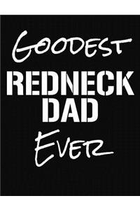 Goodest Redneck Dad Ever