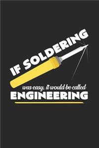 If soldering was easy engineering