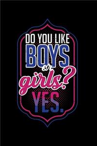 Do You Like Boys or Girls? Yes