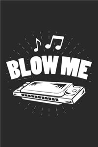 Blow Me