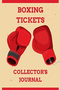 Boxing Tickets Collector's Journal