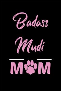 Badass Mudi Mom