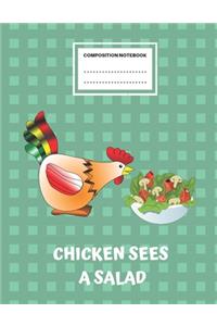 Composition Notebook - Chicken Sees A Salad