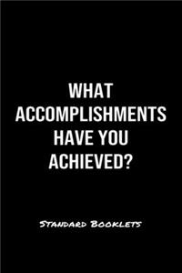 What Accomplishments Have You Achieved?