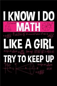 I Know I Do Math Like a Girl Try to Keep Up