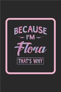 Because I'm Flora That's Why