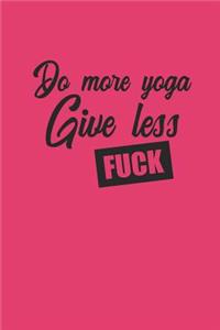 Do More Yoga Give Less Fuck