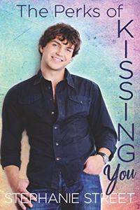 The Perks of Kissing You (Perks Book 3)