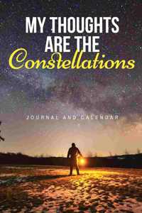 My Thoughts Are the Constellations