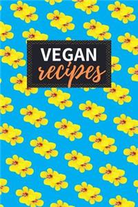 Vegan Recipes: Blank Recipe Book to Write in 100 Pages Cookbook 6x9 Matte Floral Cover Design Gift for Vegans