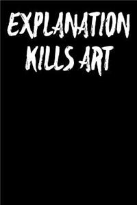 Explanation Kills Art