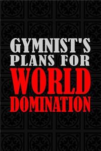 Gymnist's Plans For World Domination