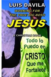 Working for the True Big Boss Jesus