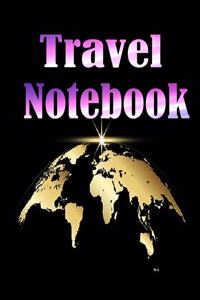 Travel Notebook: Travel Notebook, Journal, Diary size 6x9