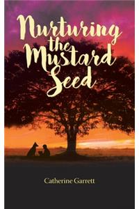 Nurturing the Mustard Seed