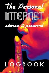 My Personal Internet Address and Password Logbook