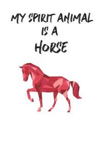 My Spirit Animal is a Horse