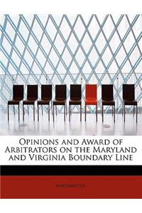 Opinions and Award of Arbitrators on the Maryland and Virginia Boundary Line