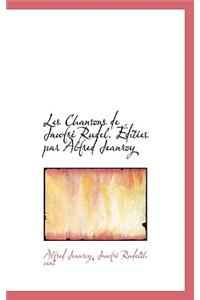 Les Chansons de Jaufre Rudel. Editees Par Alfred Jeanroy