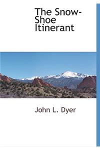 The Snow-Shoe Itinerant