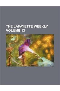 The Lafayette Weekly Volume 13
