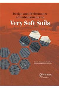 Design and Performance of Embankments on Very Soft Soils