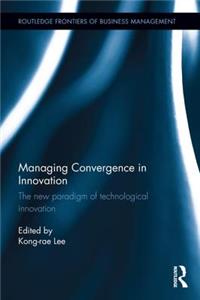 Managing Convergence in Innovation