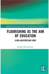 Flourishing as the Aim of Education