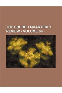 The Church Quarterly Review (Volume 66)