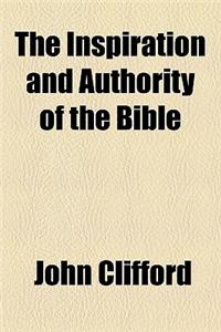 The Inspiration and Authority of the Bible