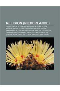 Religion (Niederlande): Christentum in Den Niederlanden, Islam in Den Niederlanden, Judentum in Den Niederlanden, Sakralbau in Den Niederlande