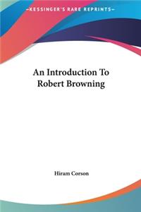 An Introduction to Robert Browning