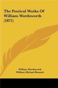 The Poetical Works of William Wordsworth (1871)