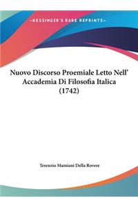 Nuovo Discorso Proemiale Letto Nell' Accademia Di Filosofia Italica (1742)